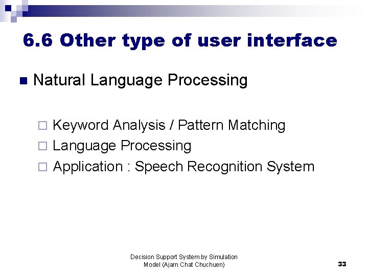 6. 6 Other type of user interface n Natural Language Processing Keyword Analysis /
