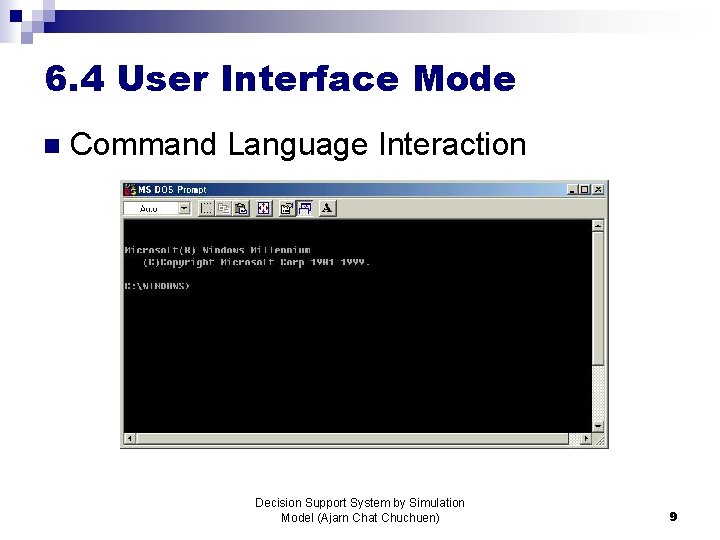 6. 4 User Interface Mode n Command Language Interaction Decision Support System by Simulation