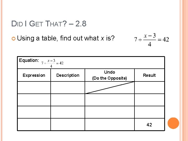 DID I GET THAT? – 2. 8 Using a table, find out what x