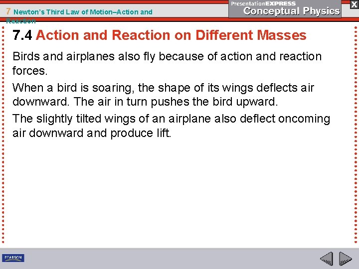 7 Newton’s Third Law of Motion–Action and Reaction 7. 4 Action and Reaction on