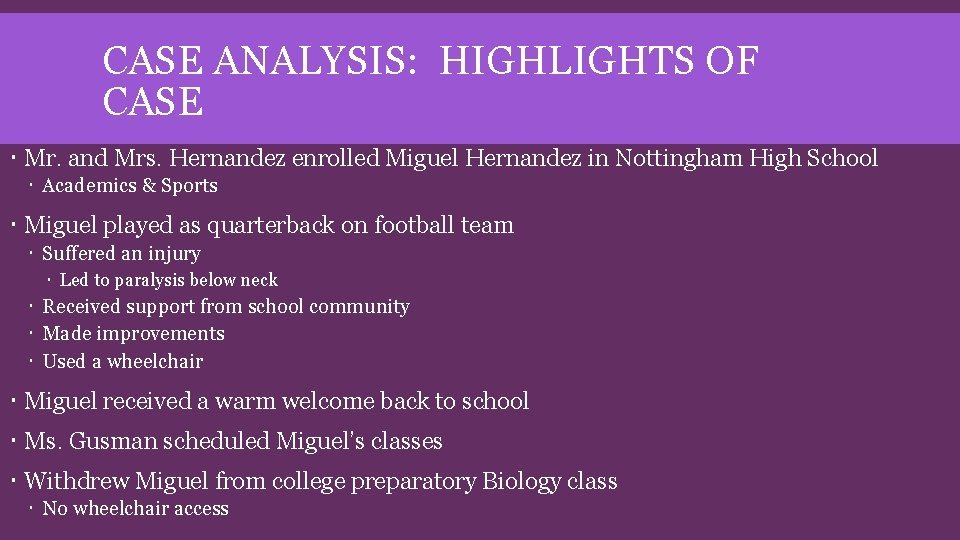 CASE ANALYSIS: HIGHLIGHTS OF CASE Mr. and Mrs. Hernandez enrolled Miguel Hernandez in Nottingham