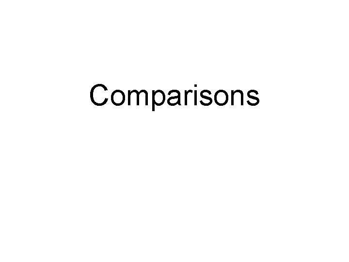 Comparisons 
