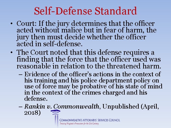 Self-Defense Standard • Court: If the jury determines that the officer acted without malice