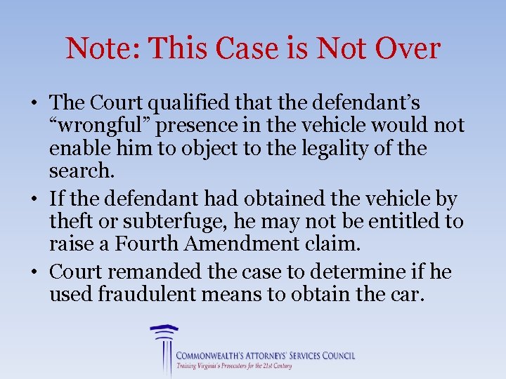 Note: This Case is Not Over • The Court qualified that the defendant’s “wrongful”