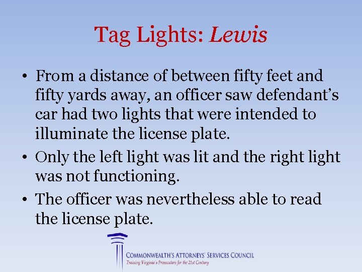 Tag Lights: Lewis • From a distance of between fifty feet and fifty yards