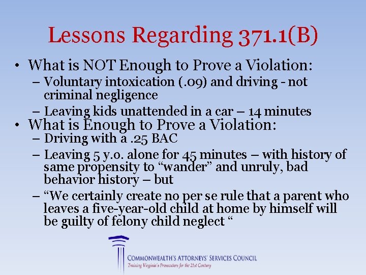 Lessons Regarding 371. 1(B) • What is NOT Enough to Prove a Violation: –