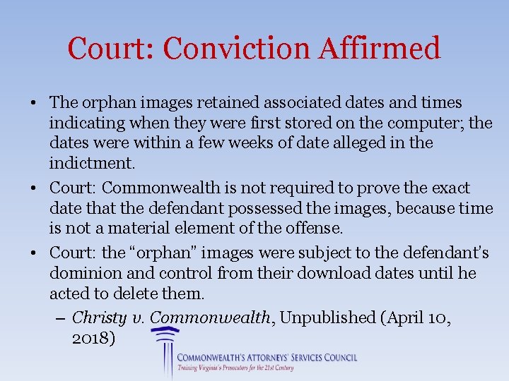 Court: Conviction Affirmed • The orphan images retained associated dates and times indicating when