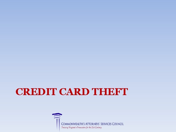 CREDIT CARD THEFT 