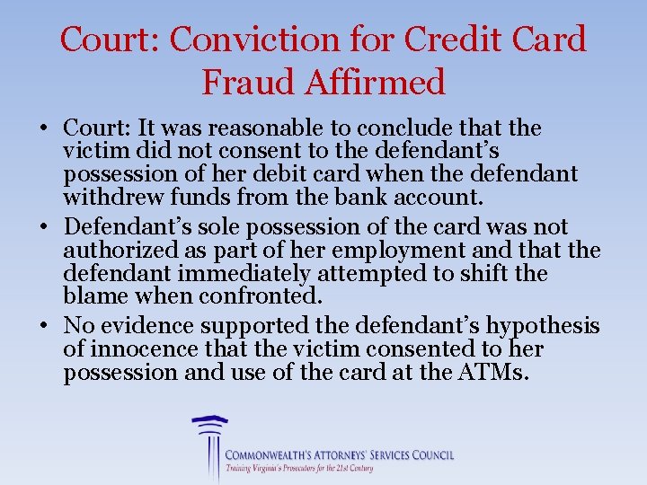 Court: Conviction for Credit Card Fraud Affirmed • Court: It was reasonable to conclude