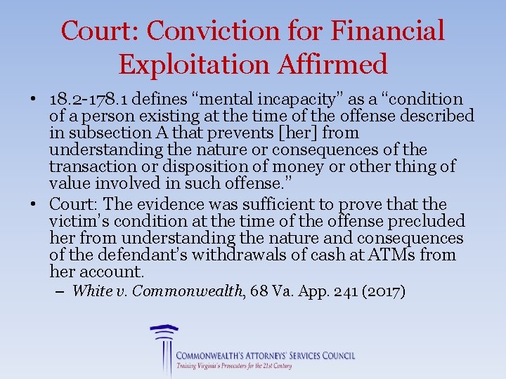 Court: Conviction for Financial Exploitation Affirmed • 18. 2 -178. 1 defines “mental incapacity”