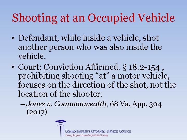 Shooting at an Occupied Vehicle • Defendant, while inside a vehicle, shot another person