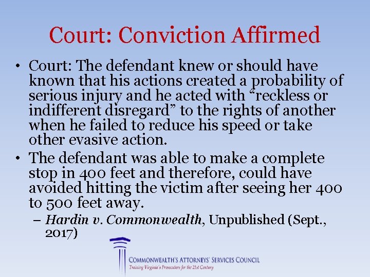 Court: Conviction Affirmed • Court: The defendant knew or should have known that his