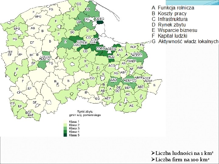 ØLiczba ludności na 1 km 2 ØLiczba firm na 100 km 2 ØLiczba ludności na 1 km 2 ØLiczba firm na 100 km 2