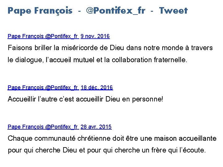 Pape François - @Pontifex_fr - Tweet Pape François @Pontifex_fr 9 nov. 2016 Faisons briller