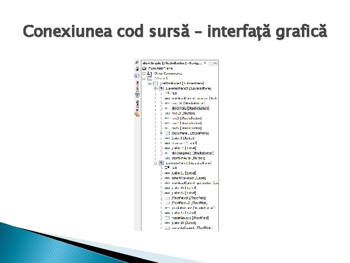 Conexiunea cod sursă – interfață grafică 