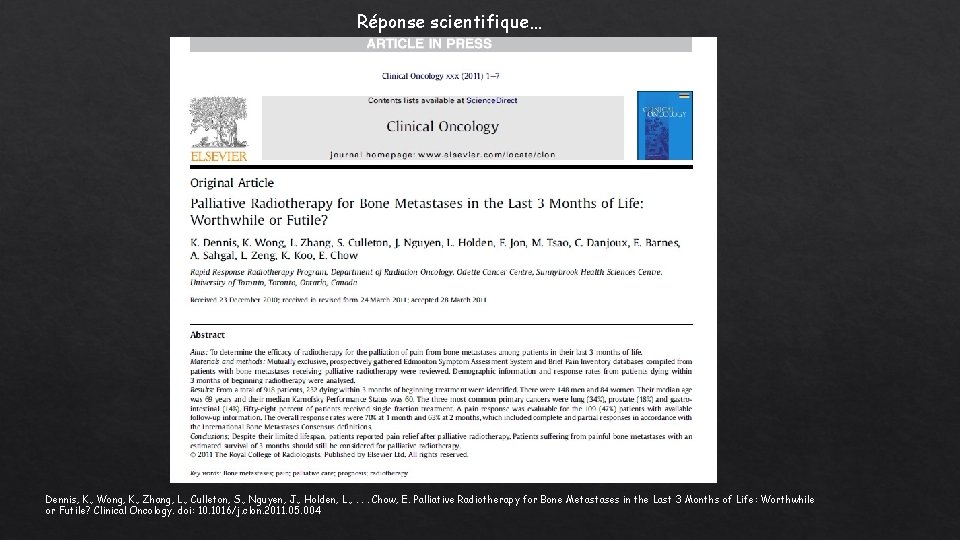 Réponse scientifique… Dennis, K. , Wong, K. , Zhang, L. , Culleton, S. ,