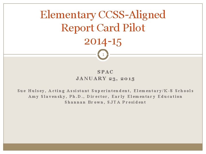 Elementary CCSSAligned Report Card Pilot 2014 15 1