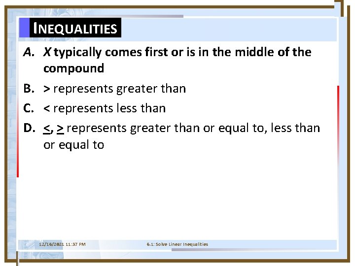 INEQUALITIES A. X typically comes first or is in the middle of the compound