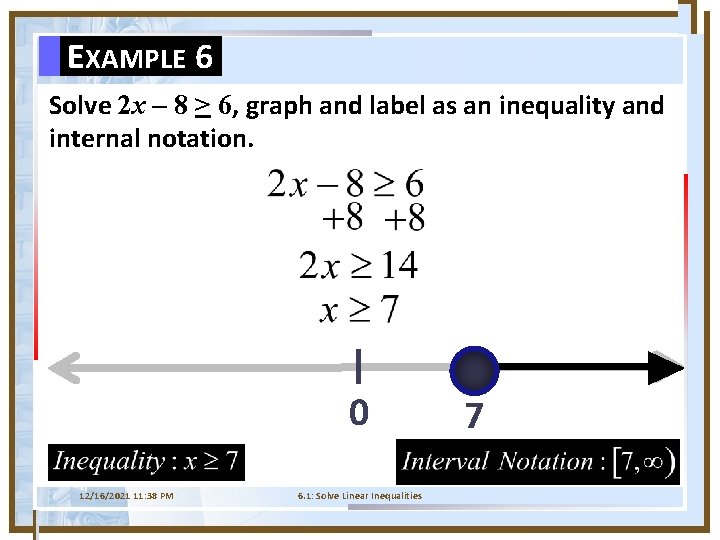 EXAMPLE 6 Solve 2 x – 8 > 6, graph and label as an
