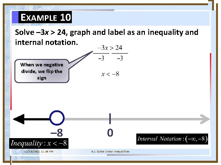 EXAMPLE 10 Solve – 3 x > 24, graph and label as an inequality
