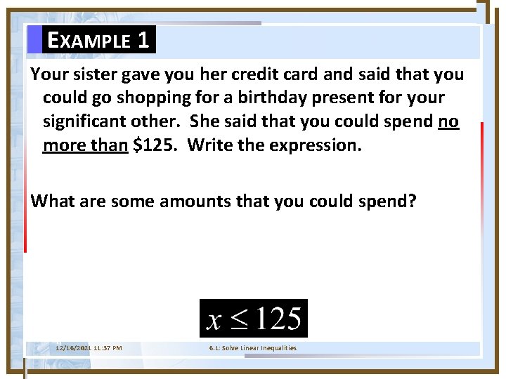 EXAMPLE 1 Your sister gave you her credit card and said that you could