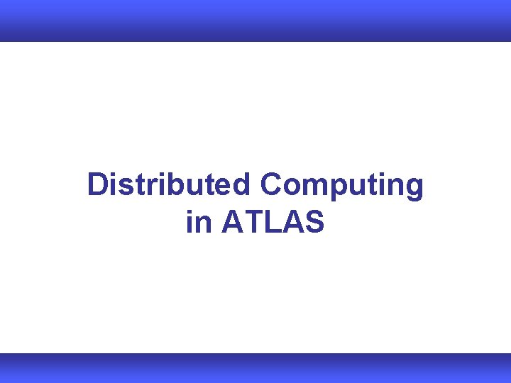 Distributed Computing in ATLAS 