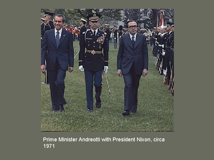 Prime Minister Andreotti with President Nixon, circa 1971 