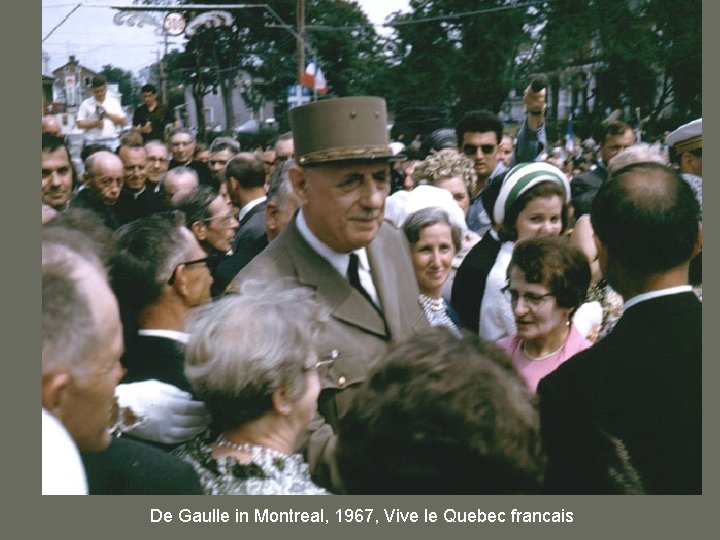 De Gaulle in Montreal, 1967, Vive le Quebec francais 