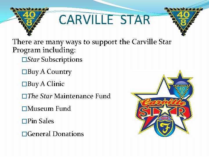 CARVILLE STAR There are many ways to support the Carville Star Program including: �Star