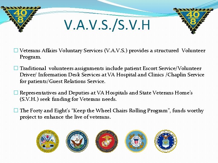 V. A. V. S. /S. V. H � Veterans Affairs Voluntary Services (V. A.