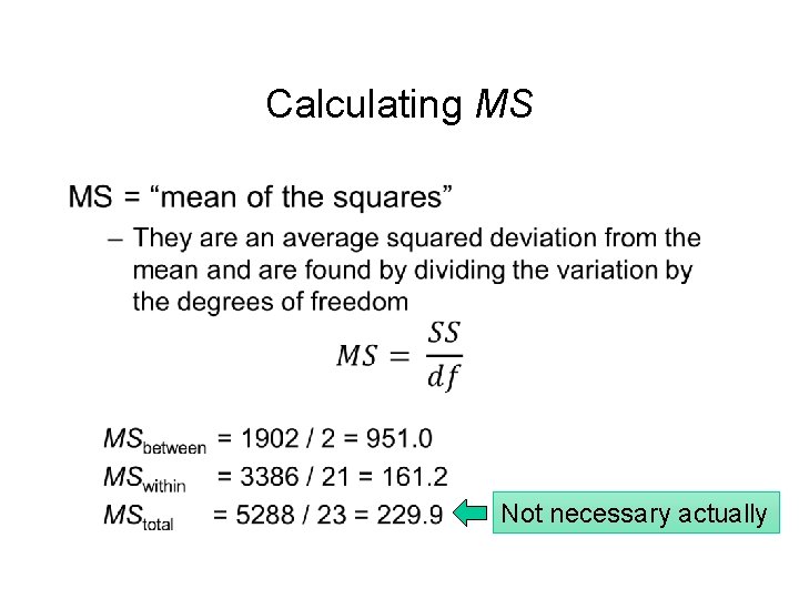 Calculating MS • Not necessary actually 