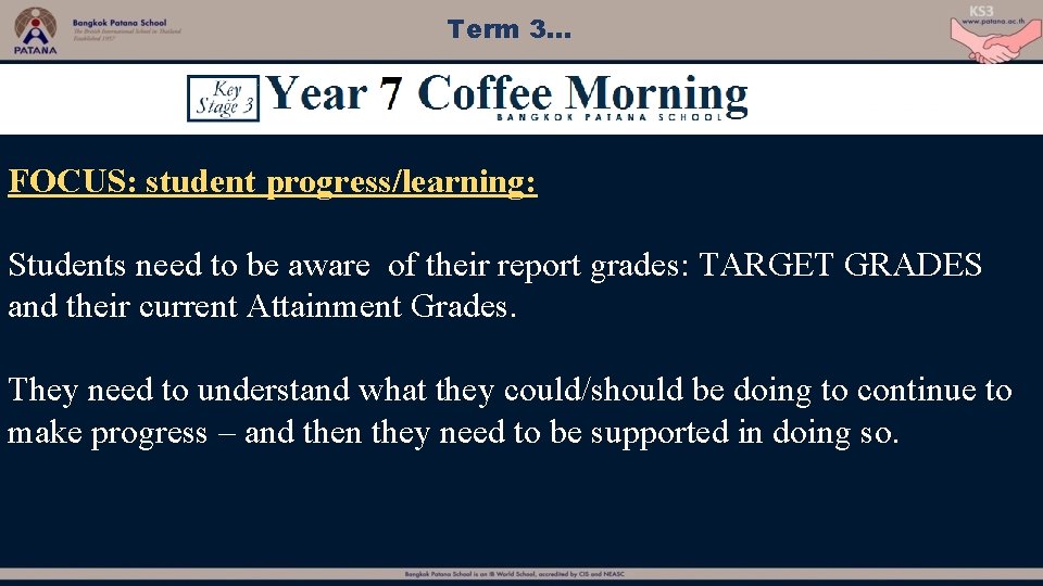 Term 3… FOCUS: student progress/learning: Students need to be aware of their report grades: