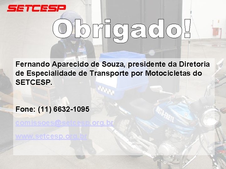 Fernando Aparecido de Souza, presidente da Diretoria de Especialidade de Transporte por Motocicletas do