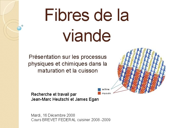 Fibres de la viande Présentation sur les processus physiques et chimiques dans la maturation