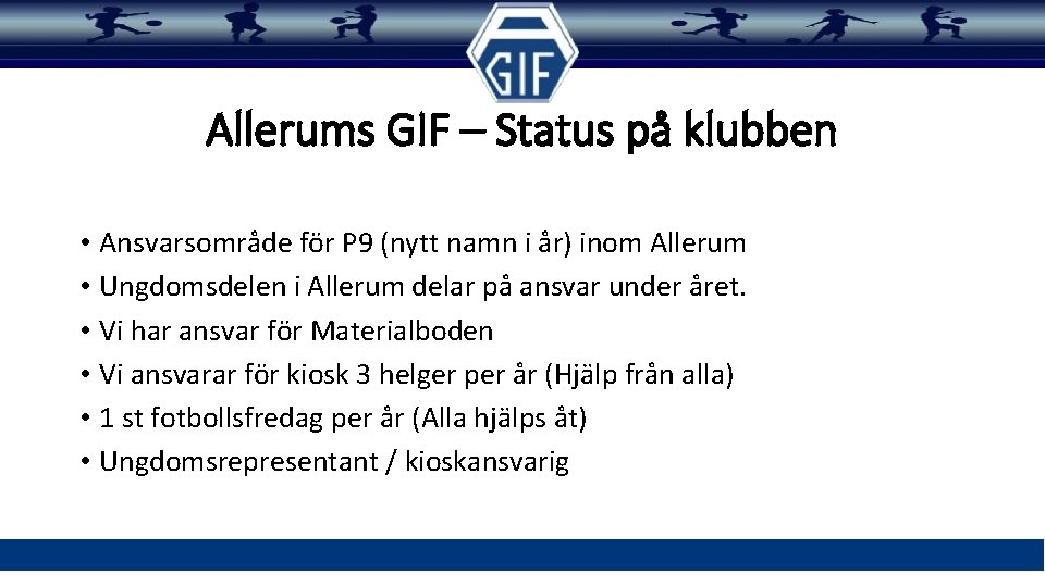 Allerums GIF – Status på klubben • Ansvarsområde för P 9 (nytt namn i