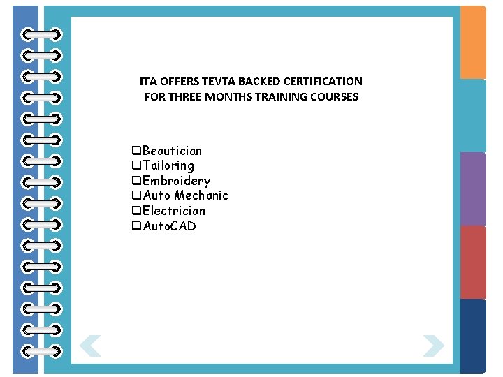 ITA OFFERS TEVTA BACKED CERTIFICATION FOR THREE MONTHS TRAINING COURSES q. Beautician q. Tailoring