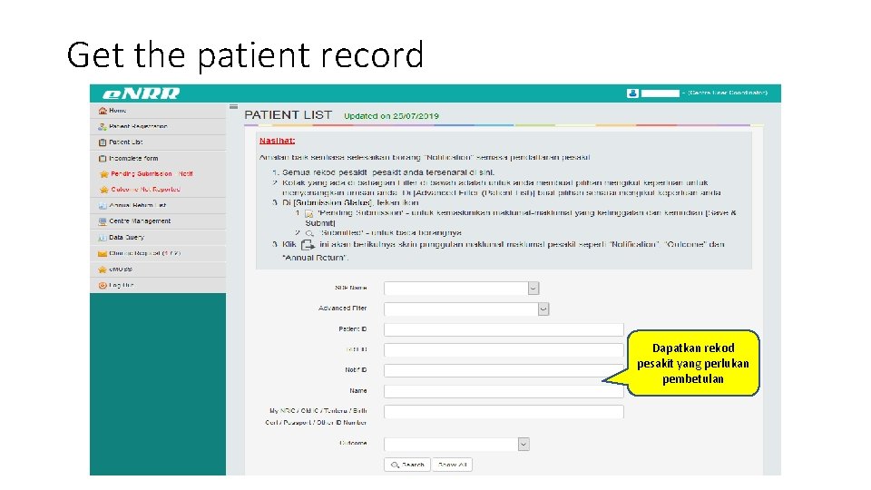 Get the patient record Dapatkan rekod pesakit yang perlukan pembetulan 