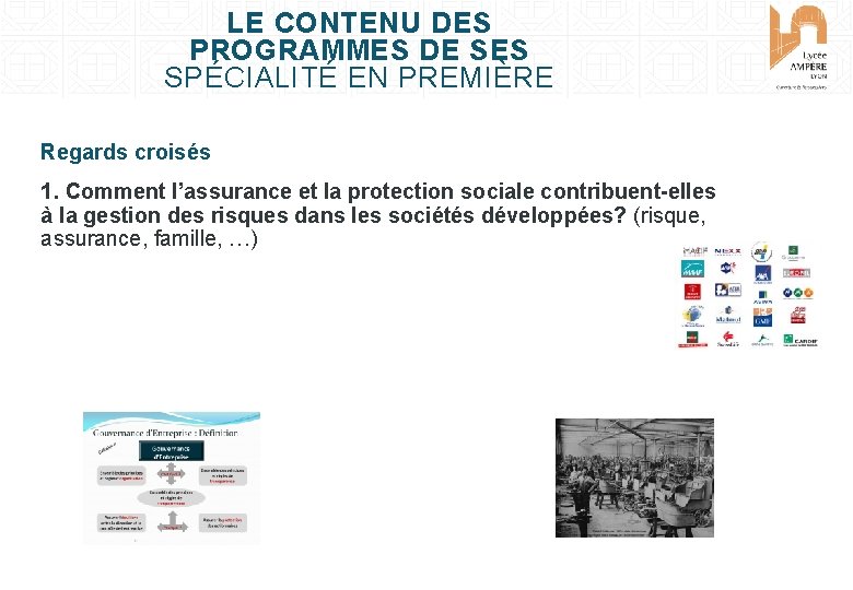 LE CONTENU DES PROGRAMMES DE SES SPÉCIALITÉ EN PREMIÈRE Regards croisés 1. Comment l’assurance