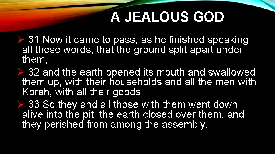 A JEALOUS GOD Ø 31 Now it came to pass, as he finished speaking