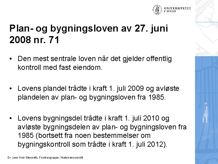 Plan- og bygningsloven av 27. juni 2008 nr. 71 • Den mest sentrale loven