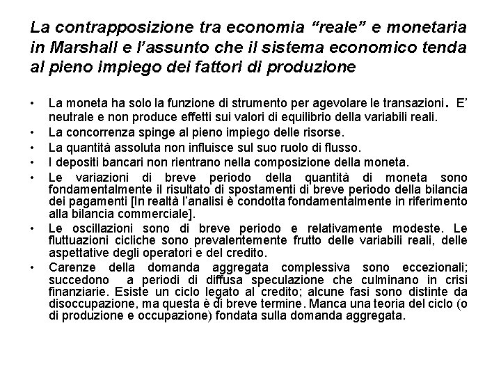 La contrapposizione tra economia “reale” e monetaria in Marshall e l’assunto che il sistema