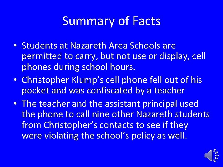 Summary of Facts • Students at Nazareth Area Schools are permitted to carry, but
