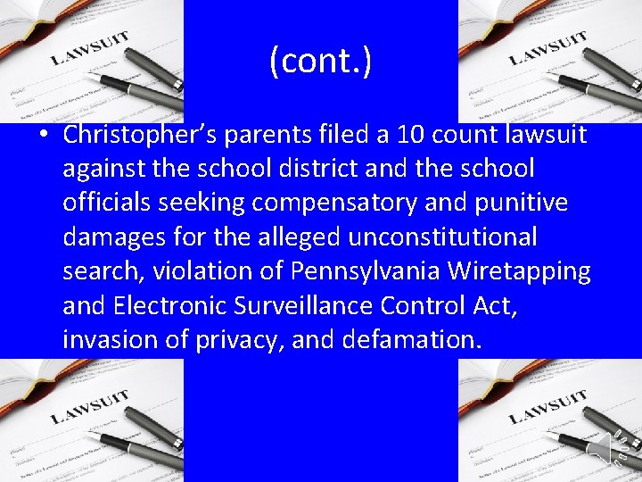 (cont. ) • Christopher’s parents filed a 10 count lawsuit against the school district