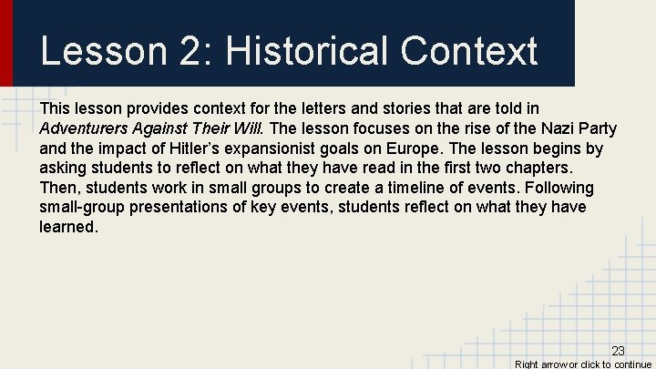 Lesson 2: Historical Context This lesson provides context for the letters and stories that