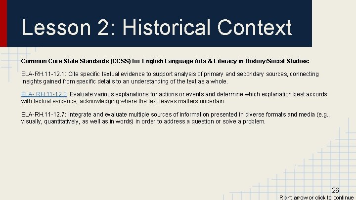 Lesson 2: Historical Context Common Core State Standards (CCSS) for English Language Arts &