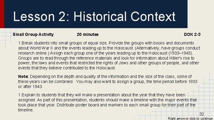 Lesson 2: Historical Context Small Group Activity 20 minutes DOK 2 -3 1. Break