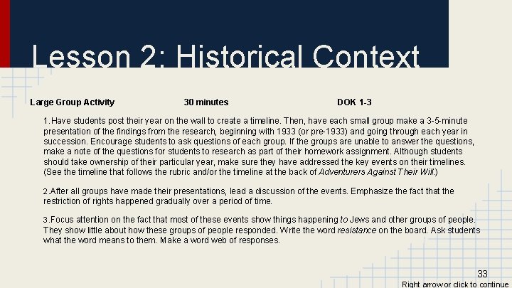 Lesson 2: Historical Context Large Group Activity 30 minutes DOK 1 -3 1. Have