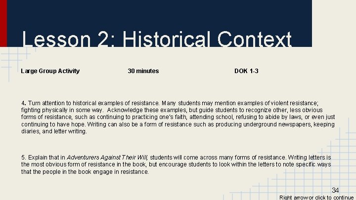 Lesson 2: Historical Context Large Group Activity 30 minutes DOK 1 -3 4. Turn