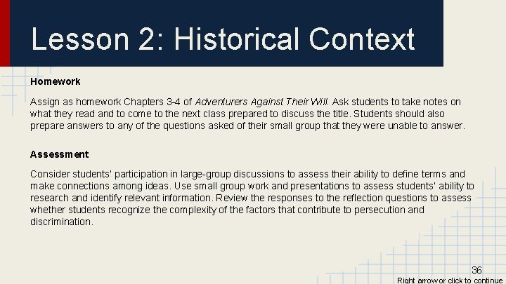 Lesson 2: Historical Context Homework Assign as homework Chapters 3 -4 of Adventurers Against