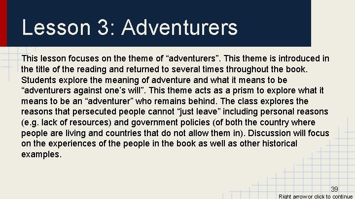 Lesson 3: Adventurers This lesson focuses on theme of “adventurers”. This theme is introduced